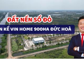 Bán đất nền sổ đỏ liền kề vinhomes tân mỹ 900ha, đức hoà, giá 1.68 tỷ/nền, 81m2, công chứng ngay