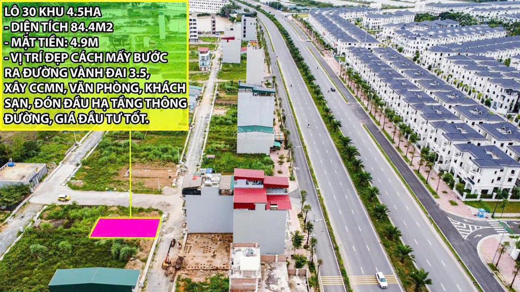 Bán lô 84.4m2 khu 4,5ha, cạnh đường vành đai 3,5