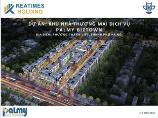 Bán duy nhất 1 suất ngoại giao mặt đường 30m dự án palmy biztown đường phan trọng tuệ  thanh trì