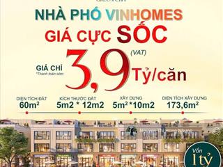 Nhà phố 4 tầng vinhomes full giá 3,9 tỷ hoặc kh chỉ tt 15% ký hđmb 0333 387 ***