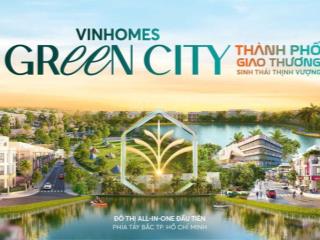 Bán nhà phố vinhomes green city vốn 15% từ 500tr trong suốt 2 năm