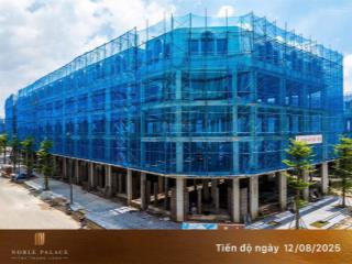 Quỹ căn độc quyền shophouse noble palace đan phượng siêu vip, ký hđmb luôn