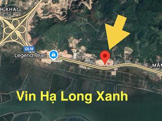 Bán đất mặt đường 18 đối diện vin hạ long xanh giá rẻ phù hợp đầu tư phân lô, khu resort cao cấp