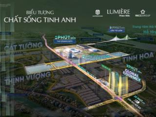 Căn 1pn+1 vốn 1,530 tỷ, miễn gốc lãi đến hết t4/2028 lumiere prime hills cổ loa. 0907 351 ***