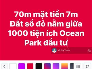 70m mặt tiền 7m đất sổ đỏ nằm giữa 1000 tiện ích vinhome ocean park đầu tư tại gia lâm