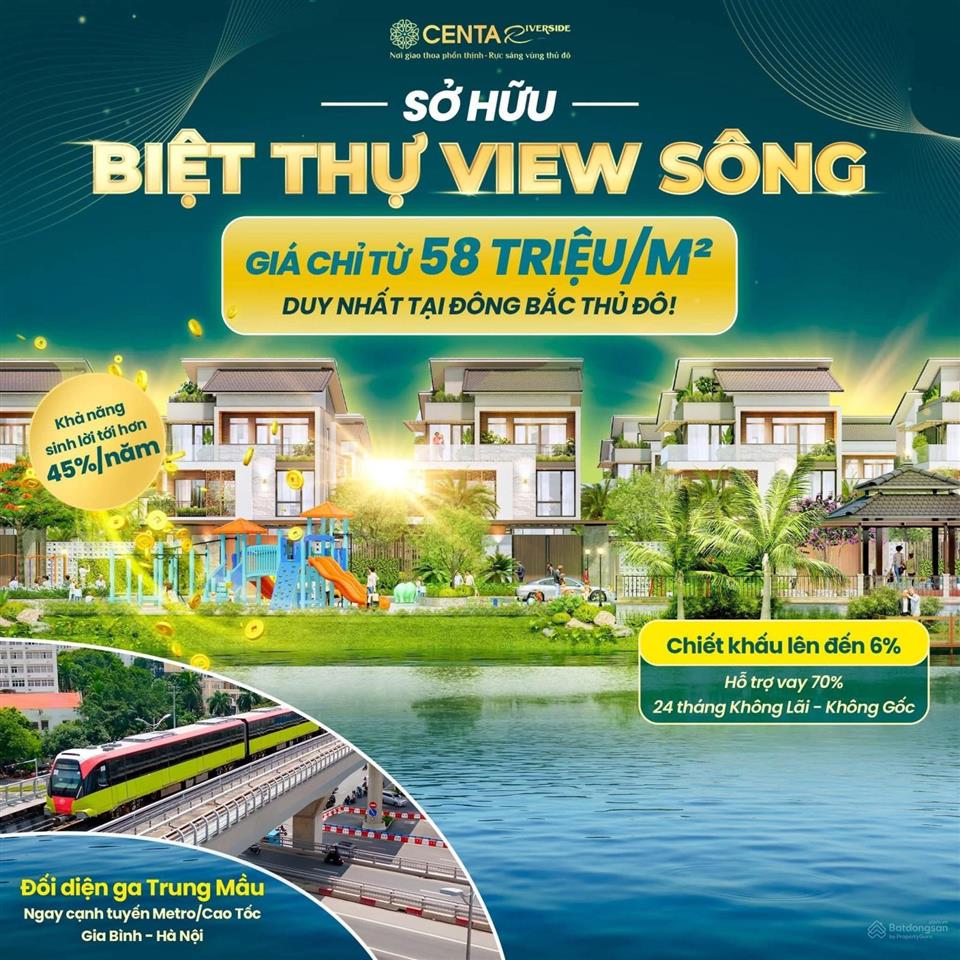 Biệt thự sông centa riverside chỉ cách hồ tây 12km, giá chỉ 58tr/m2.  0963 207 ***