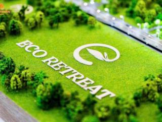 Chính thức nhận booking phân khu cao tầng tại dự án eco retreat long an. tháng 6 mở bán gđ 1