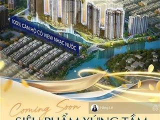 Mở bán tháp a1, a2 view sông đẹp nhất phân khu ct5 căn hộ masteri park place