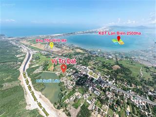 Bán lô đất gần biển, view hồ  vị thế sinh tài lộc tại pk8 kkt vân phong, khánh hòa
