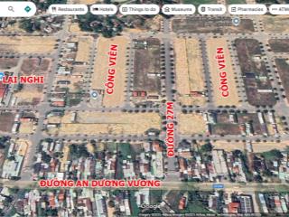 Phố chợ lai nghi (có sổ) bán đất đường 27m dt 6x26m giá 21 tr/m2 thông đường an dương vương