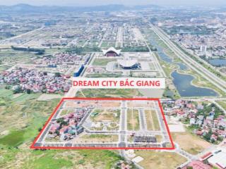 Bán dự án dream city bắc giang kđt phía nam thành phố bắc giang