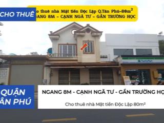 Cho thuê nhà mặt tiền độc lập 80m²,1lầu ngang 8m  gần trường học