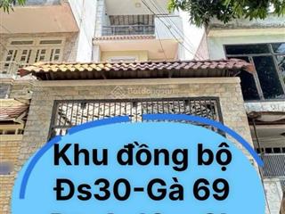 Bán nhà khu đồng bộ đường số 30chợ an nhơngà 69, hxh (dt 4x18m 2l) khu víp