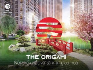 Căn hộ vườn nhật ưu đãi 25% giỏ hàng cđt, thanh toán chỉ 10% đóng giãn 18 tháng the origami