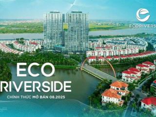 Nhận cọc thiện chí booking trung tầng ecoriverside  ecorivers hải dương giá tốt vị trí đẹp nhất