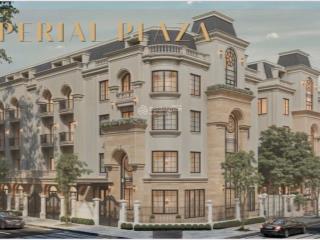 Bán độc quyền shophouse imperial plaza  360 giải phóng   0919 627 ***