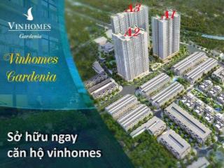 Quỹ căn chuyển nhượng dự án Vinhomes Gardenia Mỹ Đình