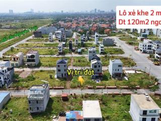 Tin nóng hổi, chủ nhà cần tiền bán gấp 120m2 khu đô thị bắc sông cấm thuỷ nguyên, lô 2 mặt tiền