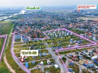Chính chủ gửi bán một bđs 120m2 cực đẹp tại khu tái định cư bắc sông cấm, lô áp góc gần với cầu nt