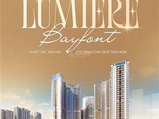 Lumiere bayfront chính thức ra hàng với mức giá chỉ từ 120tr/m2  căn hộ 5* xịn nhất ocp1