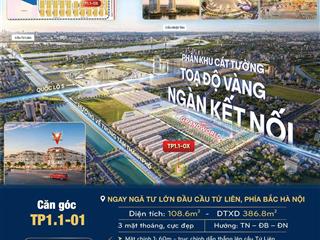 Chuyển nhượng căn góc diện tích 108.6m²  dtxd 386.8m vin cổ loa  ngay ngã tư cầu tứ liên