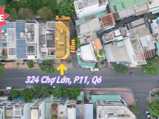 Bán nhà gấp, góc 3 mặt tiền 324 chợ lớn, | 5.3 x 16m | 5 tầng | hđt 40 triệu/tháng | 18.5 tỷ