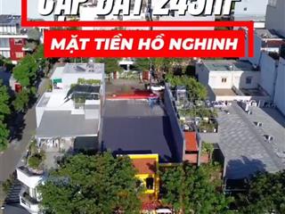 Bán cặp đất vip đường hồ nghinh , đối diện công viên cực đẹp  dt 245m2 ngang 10m  giá 6x tỷ