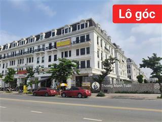 Bán shophouse louis city  lô góc  mặt đường 30m  kinh doanh đỉnh  duy nhất 1 căn bán