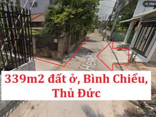 Bán đất thổ cư 339 m, mặt tiền 15m, sổ riêng, phường bình chiểu, thủ đức