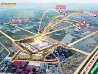 Ngoại giao 3 lô cuối của dự án dream city cạnh nhà thi đấu bắc giang giá chưa từng có