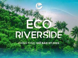 Tháng 7 này chính thức ra mắt 2 toà e3, e4 trung tầng eco riverside ở ecovers hàng mới cđt