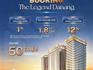 Dự kiến chỉ 116 triệu/m²  giá tốt ưu đãi khủng chưa có tại the legend đà nẵng