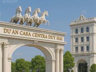 Bán đất nền 75m2  s40casa centra hà nam tại quốc lộ 38, duy hải, duy tiên, hà nam, giá tốt 2,5 tỷ