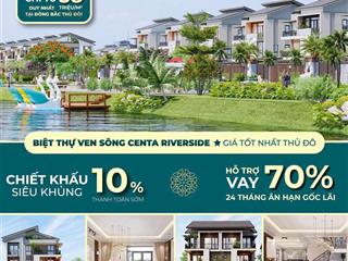 Biệt thự centa riverside, vsip, từ sơn, bắc ninh