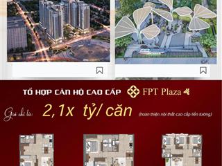 Fpt plaza 4 đà nẵng  thông tin dự án.  0911 301 ***