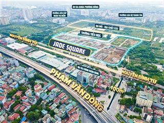 Jade square chính thức nhận booking từ ngày 14/08 bắt đầu sớm nắm lợi thế chọn căn đẹp nhất!