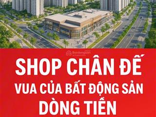 Căn hiếm  căn shop sát sảnh ký mới cdt cuối cùng 72m2 cho thuê 70 triệu /tháng