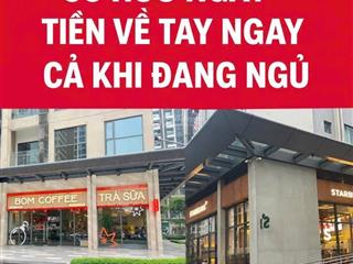 Chỉ 12.7 tỷ sở hữu ngay shop 70m2  căn góc ngã ba đại lộ mạt sảnh sổ lâu dài