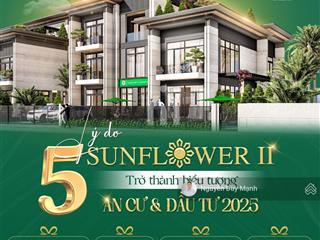 Mở bán biệt thự sunflower ii suất đặc biệt chỉ 10 căn tại tthc hồ chí minh mới chỉ từ 18.6tỷ/423m2
