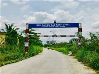 Bán gấp lô đất mặt tiền 30m  kdc bắc rạch chiếc q9  giá chỉ 85tr/m²