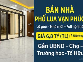 Bán nhà phố lụa, vạn phúc, hà đông, lô góc, full nội thất, ở ngay, sđcc, 6.8 tỷ có thương lượng