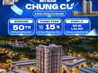 Căn hộ cao cấp sông hồng diamond hưng yên, giá 1,7tỷ/căn, hỗ trợ bank 70%, sổ đỏ 0988 987 ***