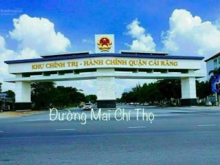 Cặp nền dep mặt tiền mai chí thọ (lộ 47m) kdc 586, cái răng, cần thơ
