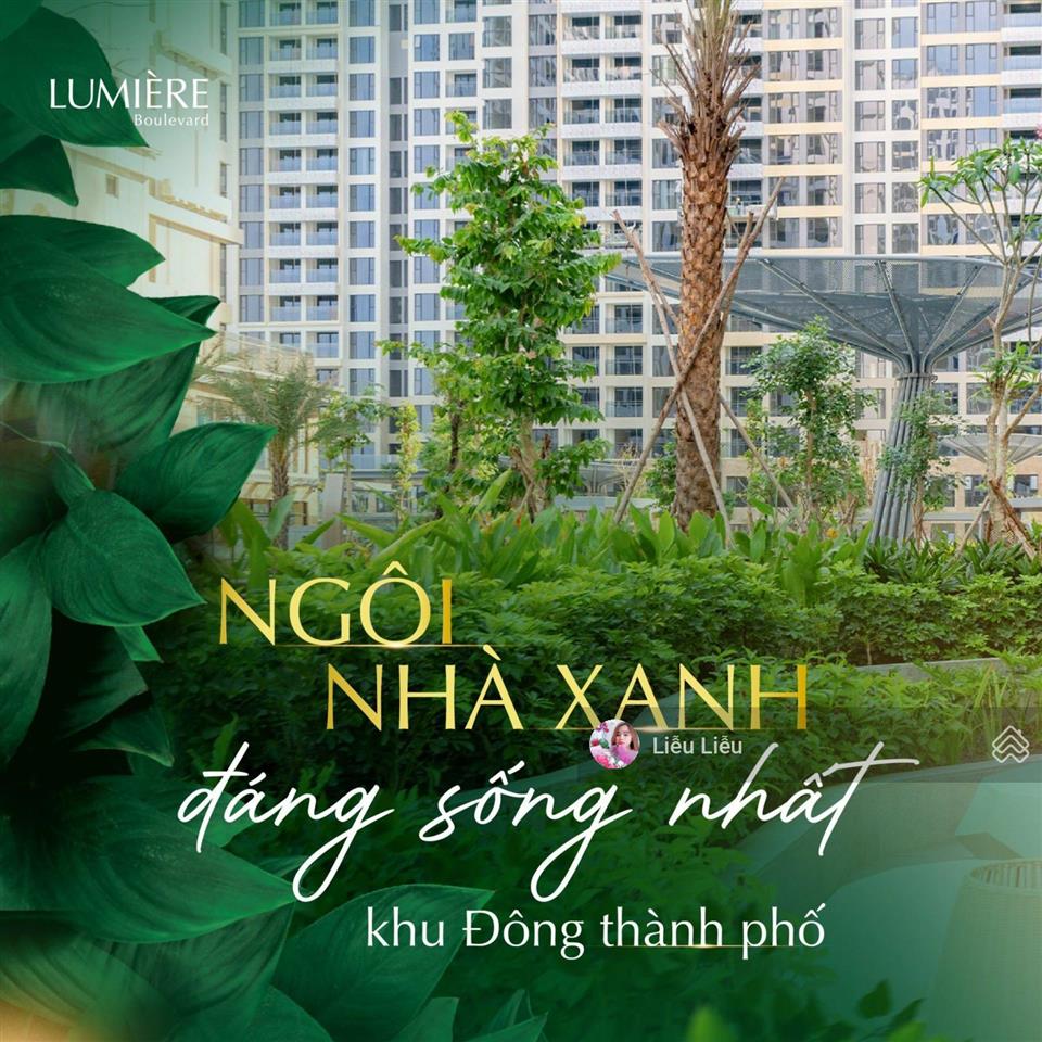 Gia đình trẻ tìm căn hiếm 2pn 4,4 tỷ full chi phí, sống xanh chuẩn cao cấp tại lumière boulevard