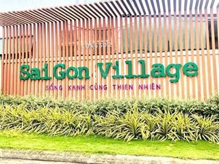 Bán lô đất xây dựng 2 lầu 1 tum (hàng hiếm ) khu dân cư sài gòn village ngay quản trường giá 2ty3