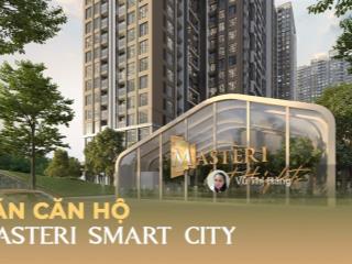 Cập nhật quỹ căn 1n  2n 3n chung cư masteri smar city / t9.2025 giá từ 3.9 tỷ đến 9 tỷ , sẵn sổ.