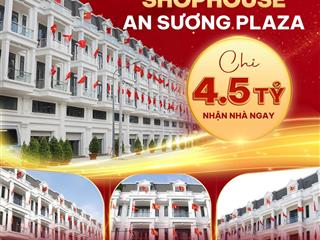 Shophouse an sương plaza tâm điểm kinh doanh và đầu tư khu tây bắc tp.hcm