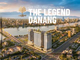 Nhận booking căn hộ ngay đầu cầu rồng  the legend đà nẵng  chiết khấu gđ đầu tiên lên đến 13%