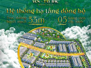 Bán đất nền dự án kđt tây bắc vcn green field , tt thành phố điện biên giá chỉ 2x tr/m2