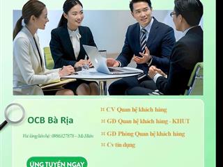 TUYỂN DỤNG Nhân Viên / Chuyên Viên Tín Dụng Ngân hàng Phương Đông OCB BÀ RỊA